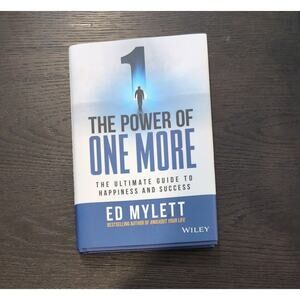 The Power of One More: The Ultimate Guide by Ed Mylett. Hardcover book.